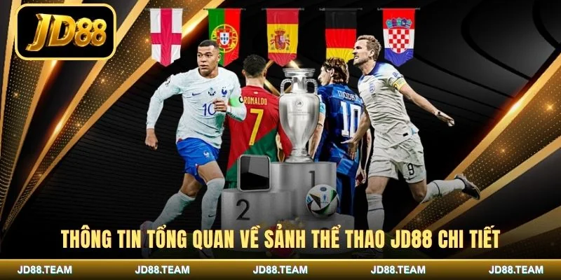 Thông tin tổng quan về sảnh thể thao JD88 chi tiết